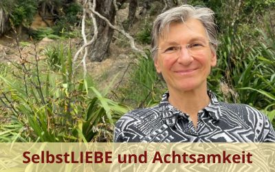 SelbstLIEBE und Achtsamkeit