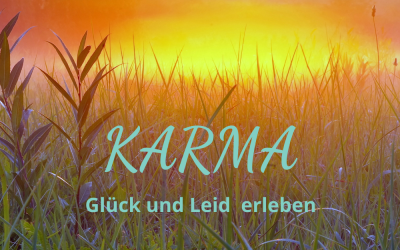 KARMA – Glück und Leid erleben