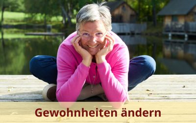 Gewohnheiten ändern durch Achtsamkeit