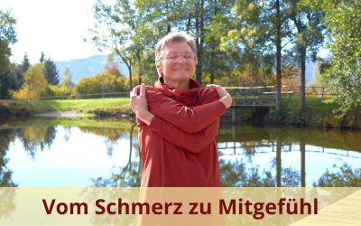 Vom Schmerz zu Liebe und Mitgefühl