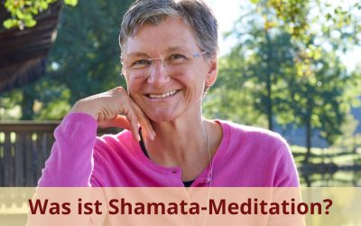 Was ist SHAMATA-Meditation?