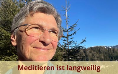 Meditieren ist langweilig