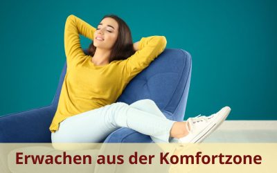 Erwachen aus der Komfortzone