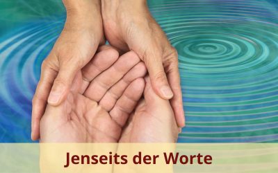 Jenseits der Worte. Die wahre Bedeutung von Meditation und Achtsamkeit