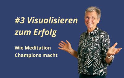 Visualisieren zum Erfolg: Wie Meditation Champions macht