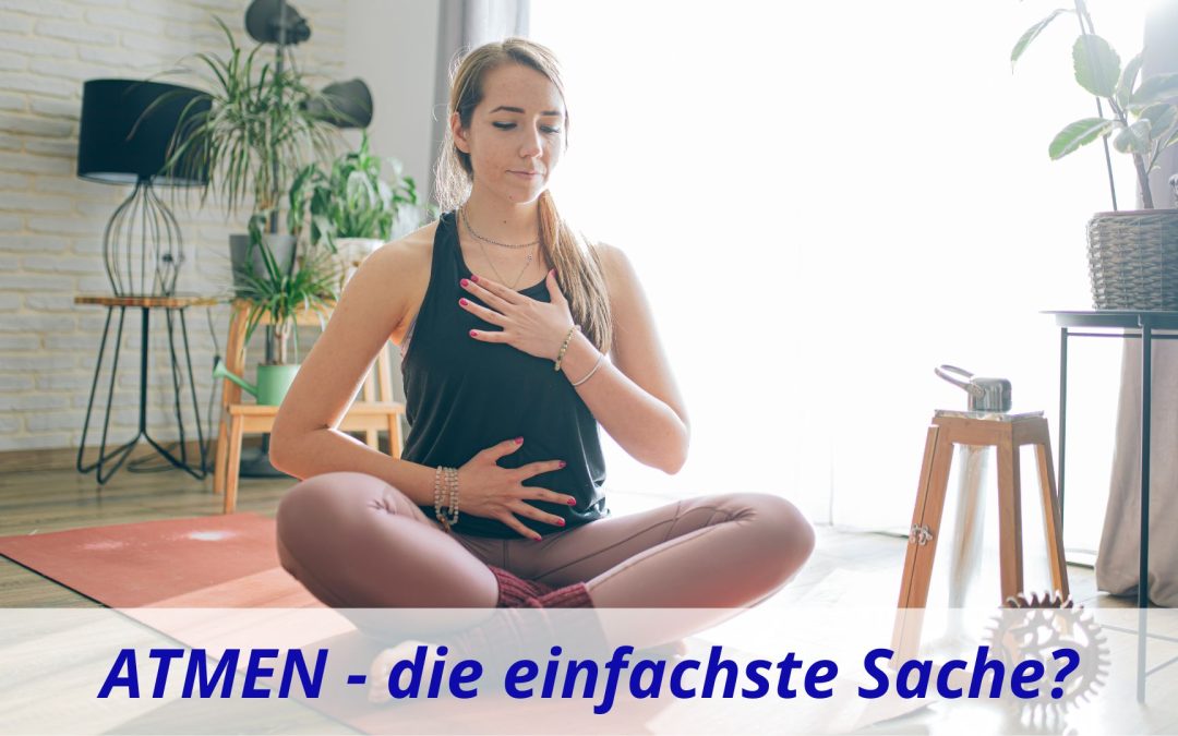 Monika Eisenbeutel Blog Atmen - die einfachste Sache der Welt oder doch nicht