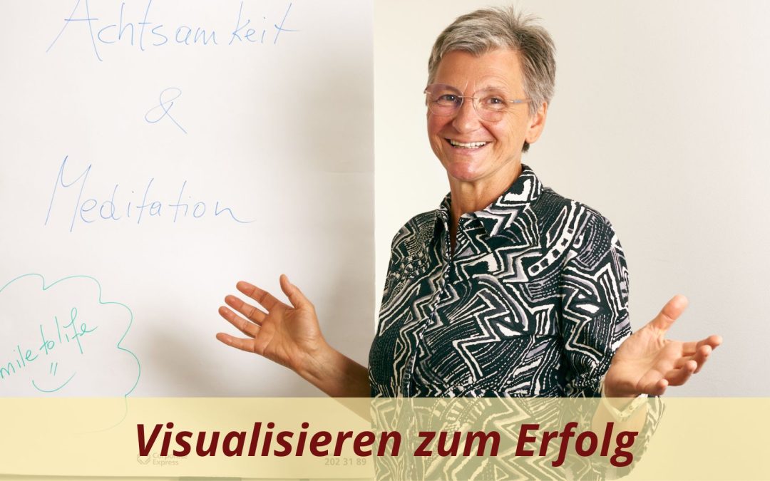 Monika Eisenbeutel Blog Visualisieren zum Erfolg Meditation Champions