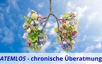 ATEMLOS – chronische Überatmung (Hyperventilation) und was du dagegen tun kannst