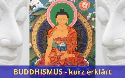 Buddhismus – kurz erklärt