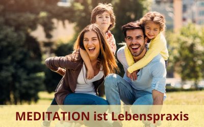 Meditation ist LebensPRAXIS