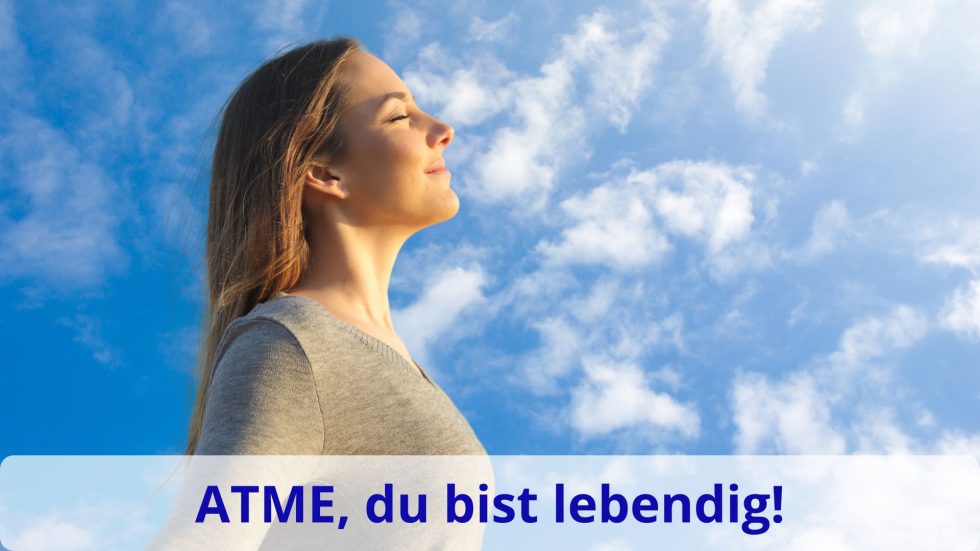 Monika Eisenbeutel Blog Atme du bist lebendig achtsam atmen sutra