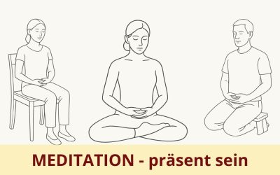 Meditation – den gegenwärtigen Moment berühren