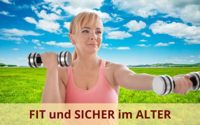 Mit Achtsamkeit fit und sicher bis ins hohe Alter