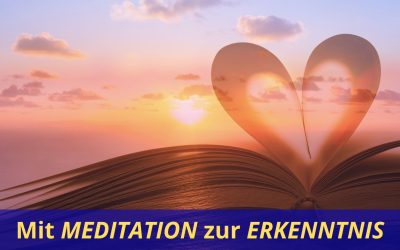 Meditieren mit Plan, Teil 3: Von Unwissend zu Erkennend