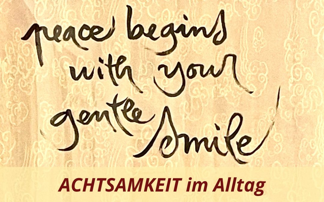 Monika Eisenbeutel Blog Achtsamkeit im Alltag Die Lehren von Thich Nhat Hanh anwenden