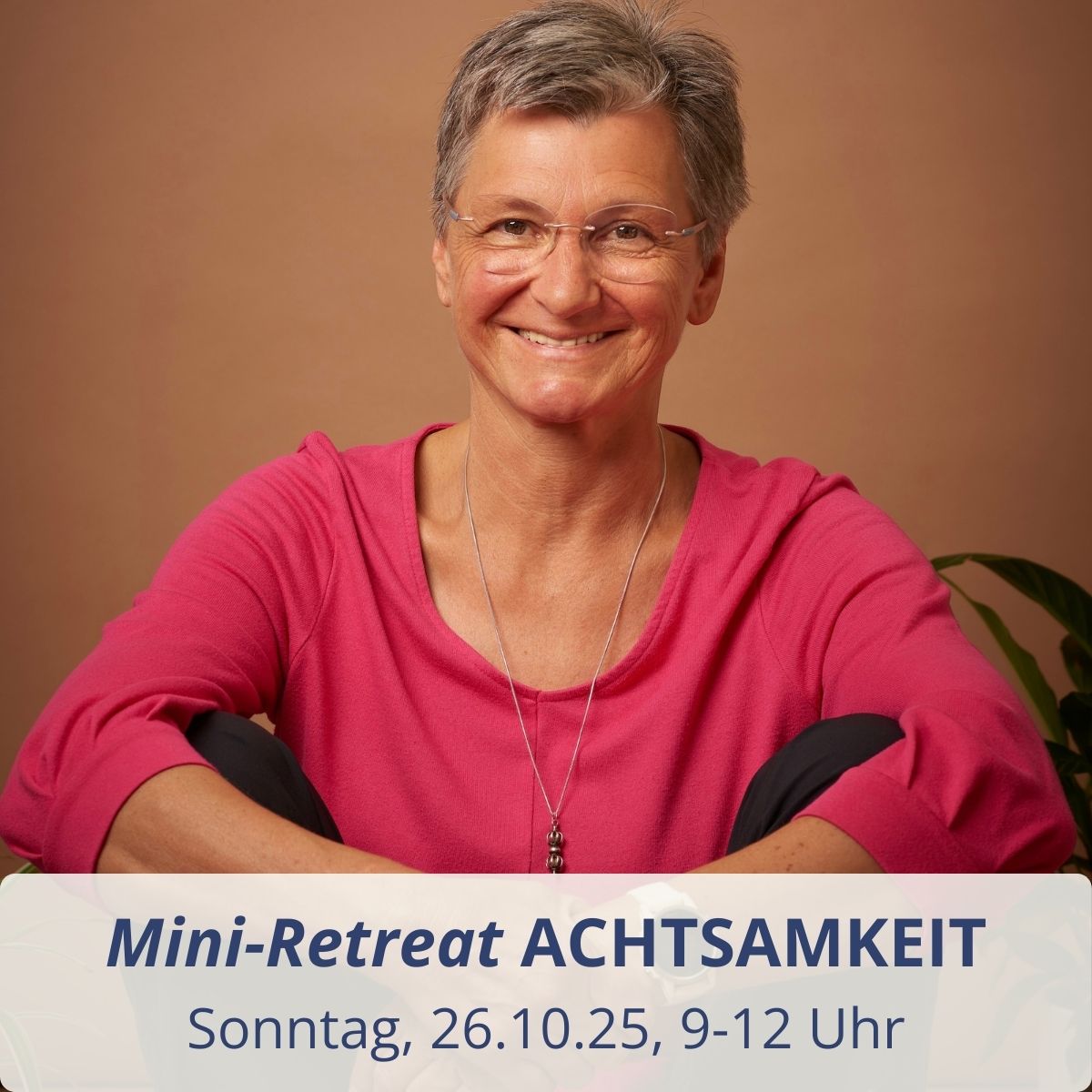 Monika Eisenbeutel Mini-Retreat Okt25 Monika Eisenbeutel Mini-Retreat Okt25