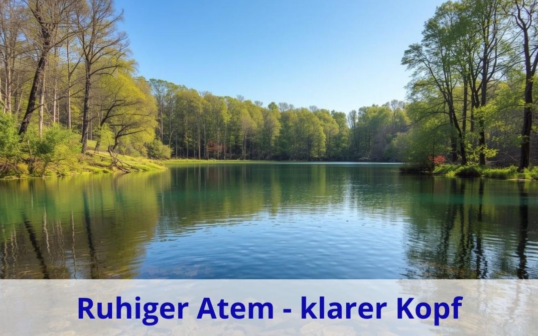 Monika Eisenbeutel Blog Ruhiger Atem klarer Kopf funktionale Atmung mentale Klarheit