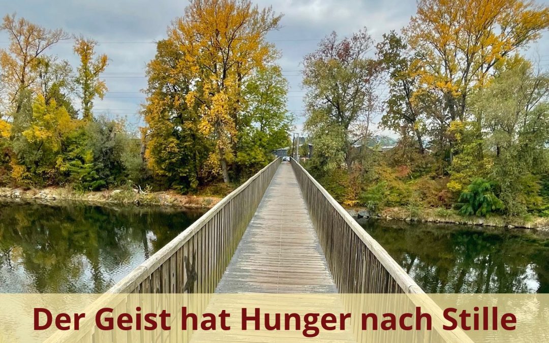Monika Eisenbeutel Blog Der Geist hat Hunger nach Stille